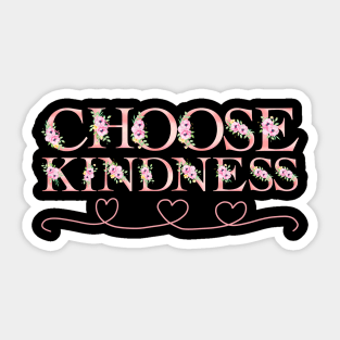 choose kindness Sticker